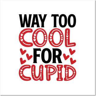 Way Too Cool for Cupid - Trendy Valentine's Day Design Posters and Art